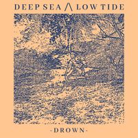 Deep Sea /\ Low Tide - Drown