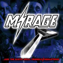 MIRAGE : Remastered 2018 ...and the Earth Shall Crumble