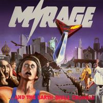 Mirage : ...and the earth shall crumble
