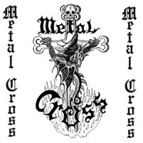 METAL CROSS - Metal Cross