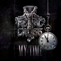 Metal Cross - My TIme