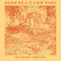 Deep Sea /\ Low Tide - Waiting For You